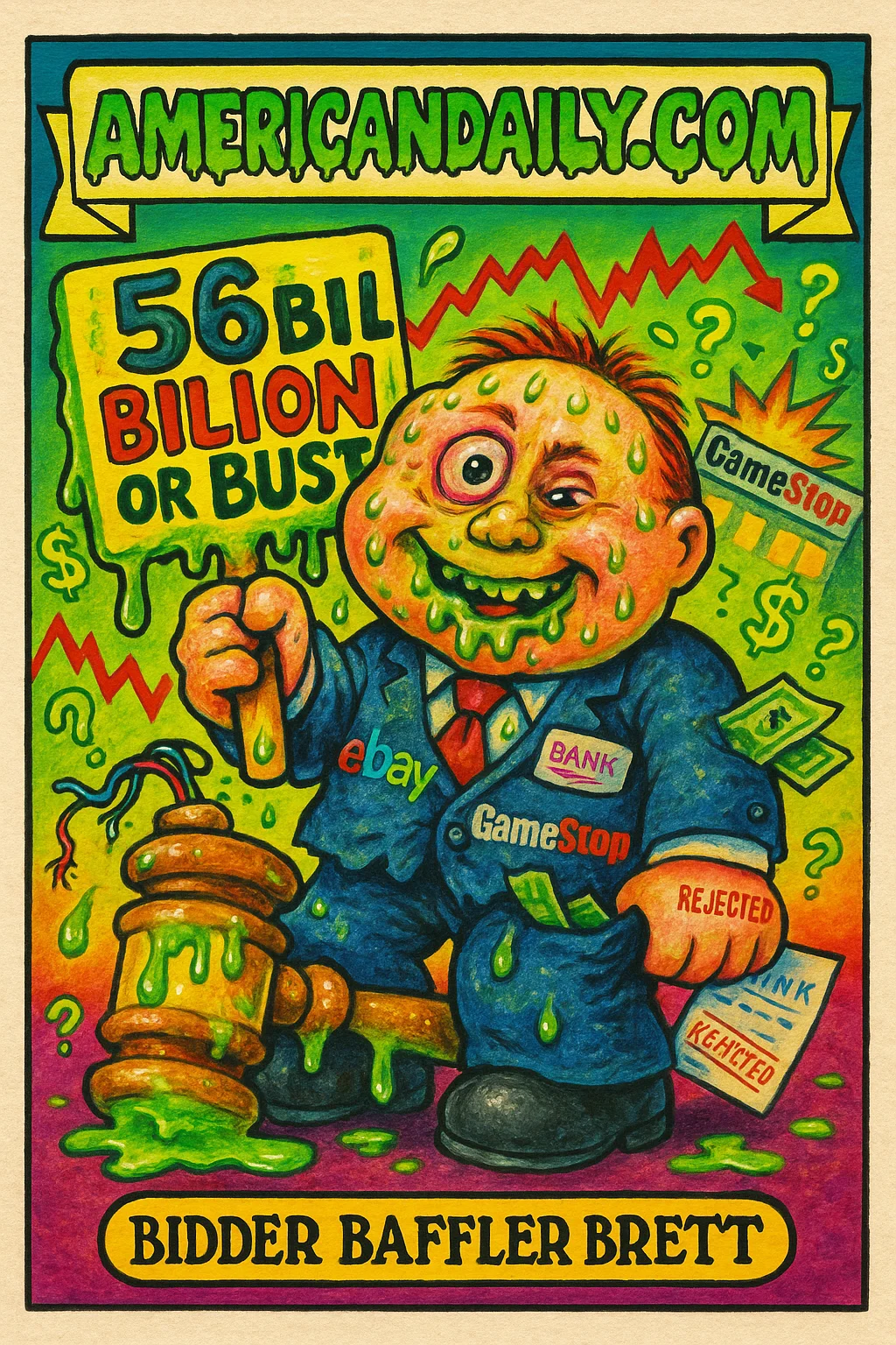 Trading card of GameStop CEO as 'Bidder Baffler Brett' with exaggerated features holding a melting eBay sign, dollar bills flying out, and a chaotic background.